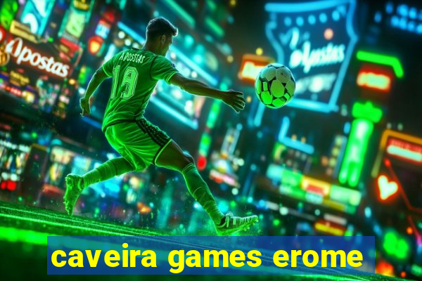 caveira games erome